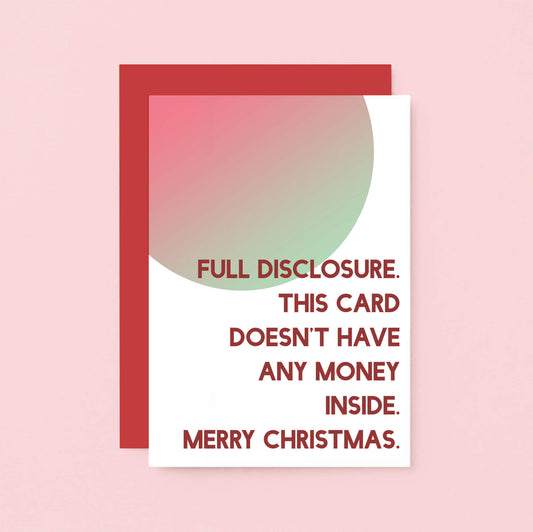 Christmas Card by SixElevenCreations. Reads Full disclosure. This card doesn't have any money inside. Merry Christmas. Product Code SEC0047A6