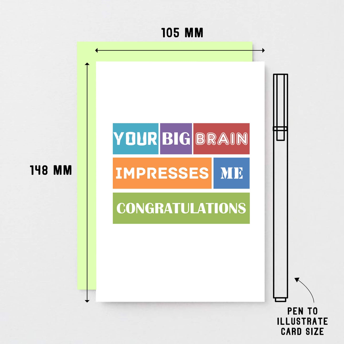 Congratulations Card by SixElevenCreations. Reads Your big brain impresses me. Congratulations. Product Code SE0100A6