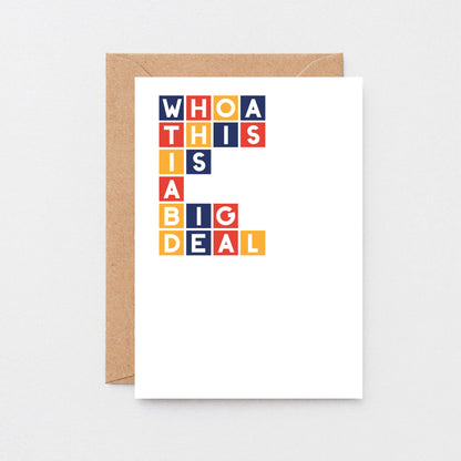 Congratulations Card by SixElevenCreations. Reads Whoa this is a big deal. Product Code SE0338A6