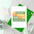 Congratulations Card by SixElevenCreations. Reads We couldn't be more proud of you. Congratulations. Product Code SE0346A6