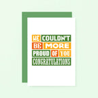 Congratulations Card by SixElevenCreations. Reads We couldn't be more proud of you. Congratulations. Product Code SE0346A6