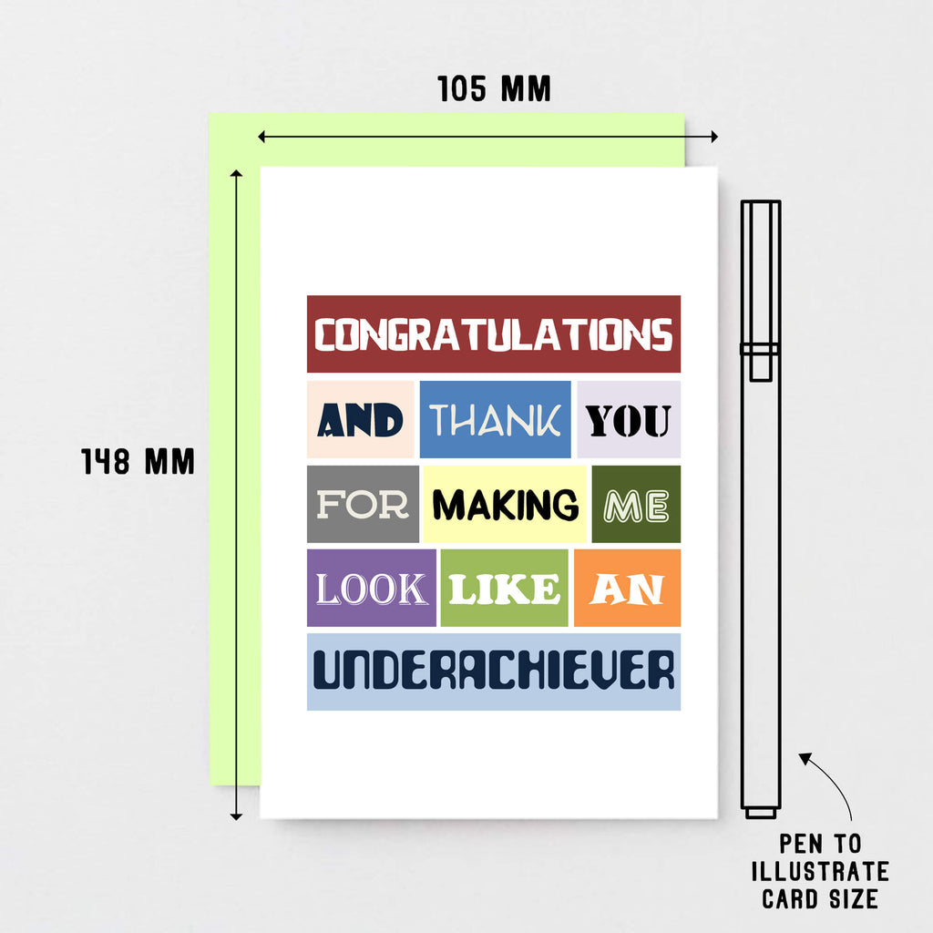 Congratulations Card by SixElevenCreations. Reads Congratulations and thank you for making me look like an underachiever. Product Code SE0115A6