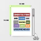 Congratulations Card by SixElevenCreations. Reads Congratulations and thank you for making me look like an underachiever. Product Code SE0115A6
