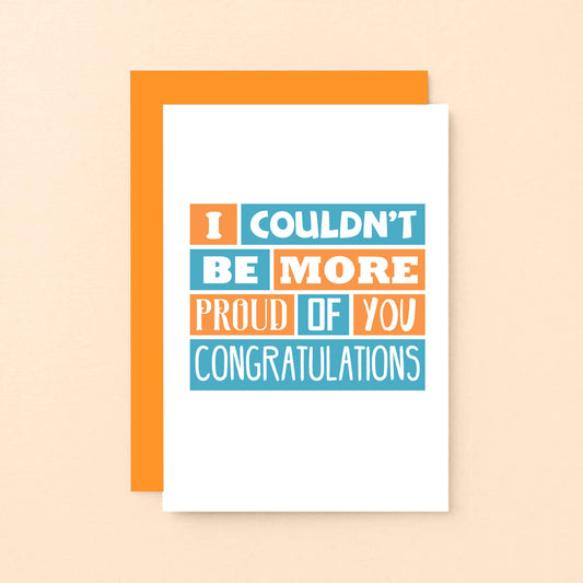 Congratulations Card by SixElevenCreations. Reads I couldn't be more proud of you. Congratulations. Reads SE0173A6