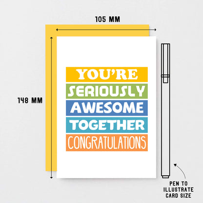 Wedding Congratulations Card by SixElevenCreations. Reads You're seriously awesome together. Congratulations. Product Code SE0176A6