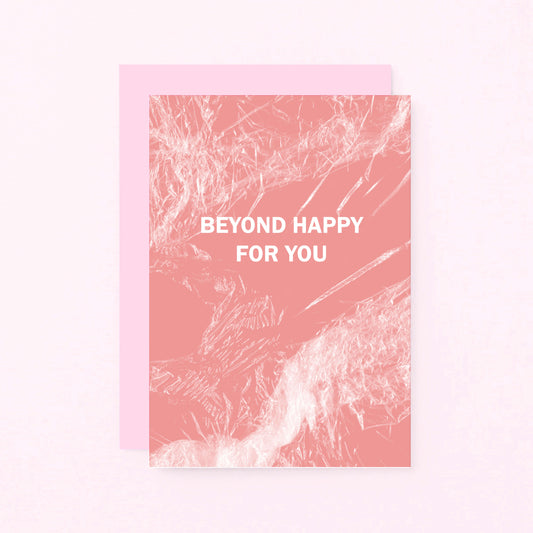 Congratulations Card by SixElevenCreations. Reads Beyond happy for you. Product Code SE3055A6