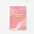 Congratulations Card by SixElevenCreations. Reads Beyond happy for you. Product Code SE3055A6