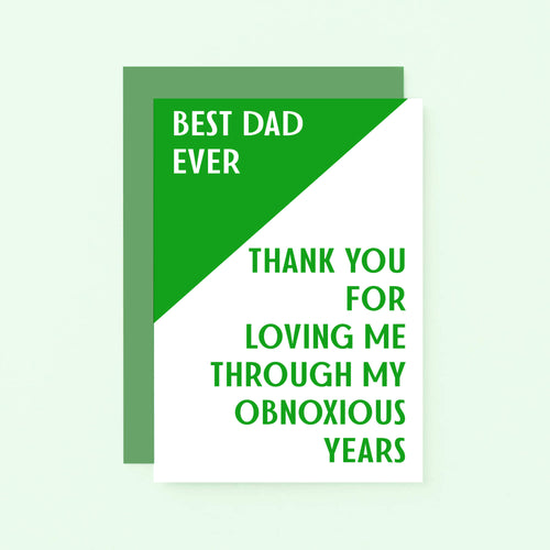 Dad Card by SixElevenCreations. Reads Best Dad Ever Thank you for loving me through my obnoxious years. Product Code SE3005A6