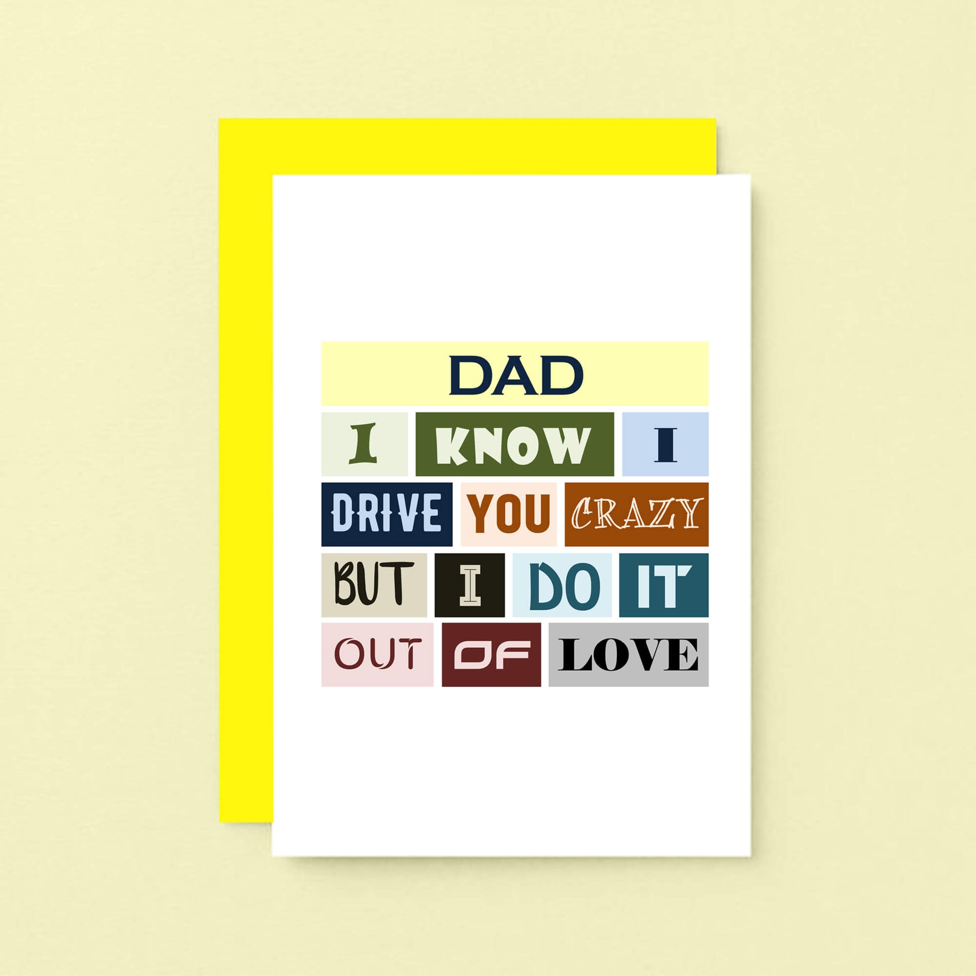 Funny Dad Card by SixElevenCreations. Reads Dad I know I drive you crazy but I do it out of love. Product Code SE0090A6