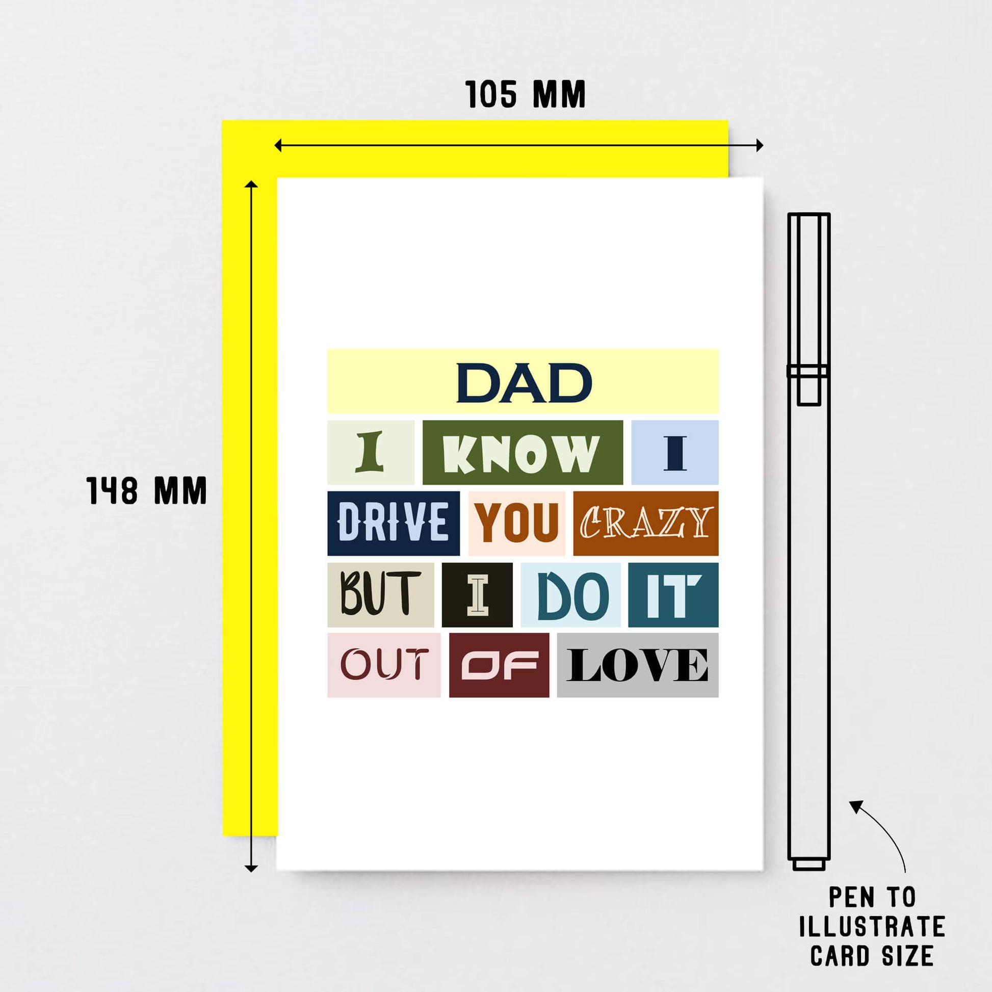 Funny Dad Card by SixElevenCreations. Reads Dad I know I drive you crazy but I do it out of love. Product Code SE0090A6