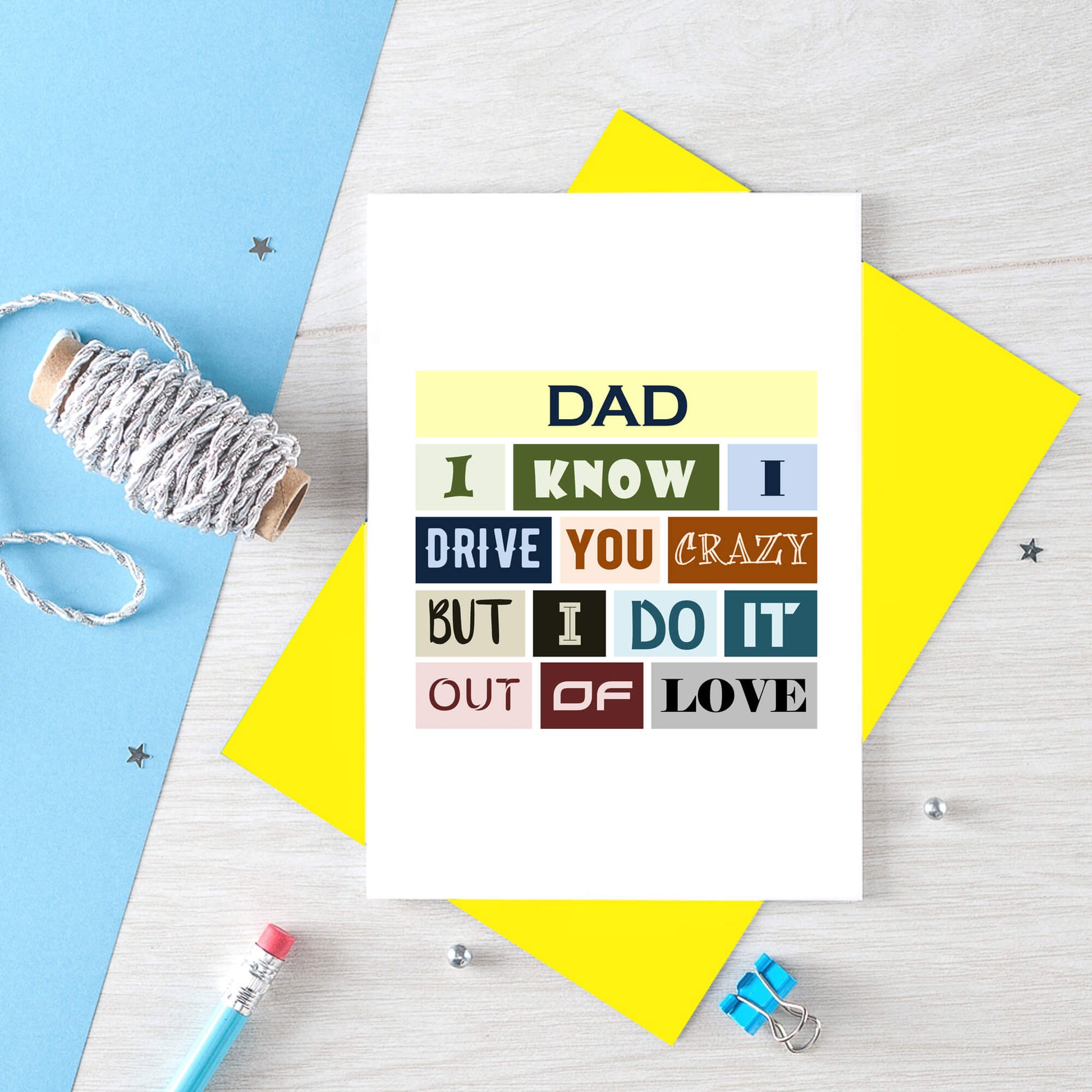 Funny Dad Card by SixElevenCreations. Reads Dad I know I drive you crazy but I do it out of love. Product Code SE0090A6