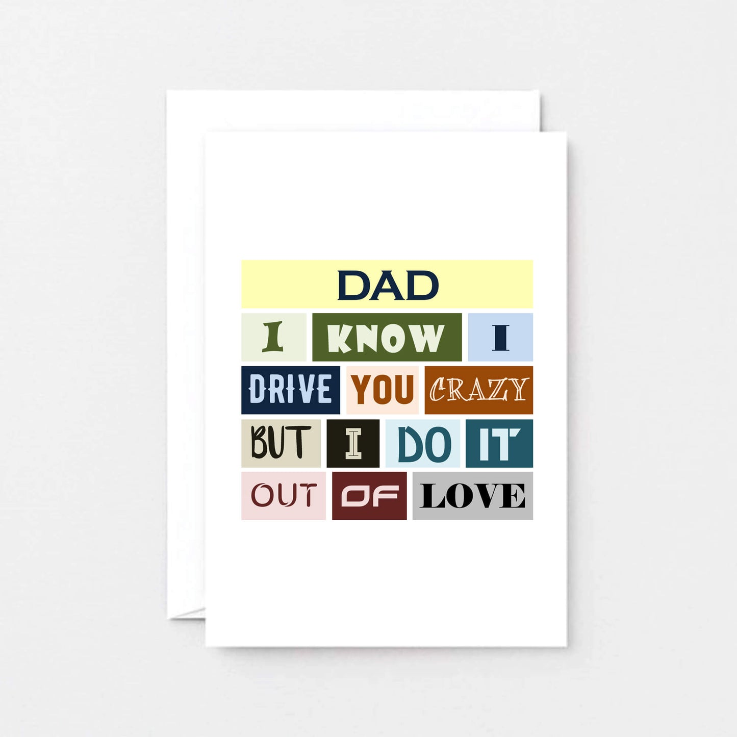 Funny Dad Card by SixElevenCreations. Reads Dad I know I drive you crazy but I do it out of love. Product Code SE0090A6
