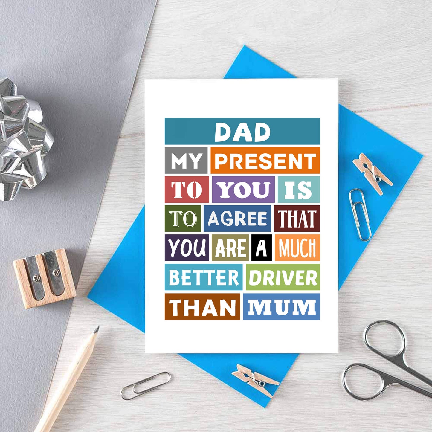 Dad Birthday Card by SixElevenCreations. Reads Dad My present to you is to agree that you are a much better driver than mum. Product Code SE0125A6