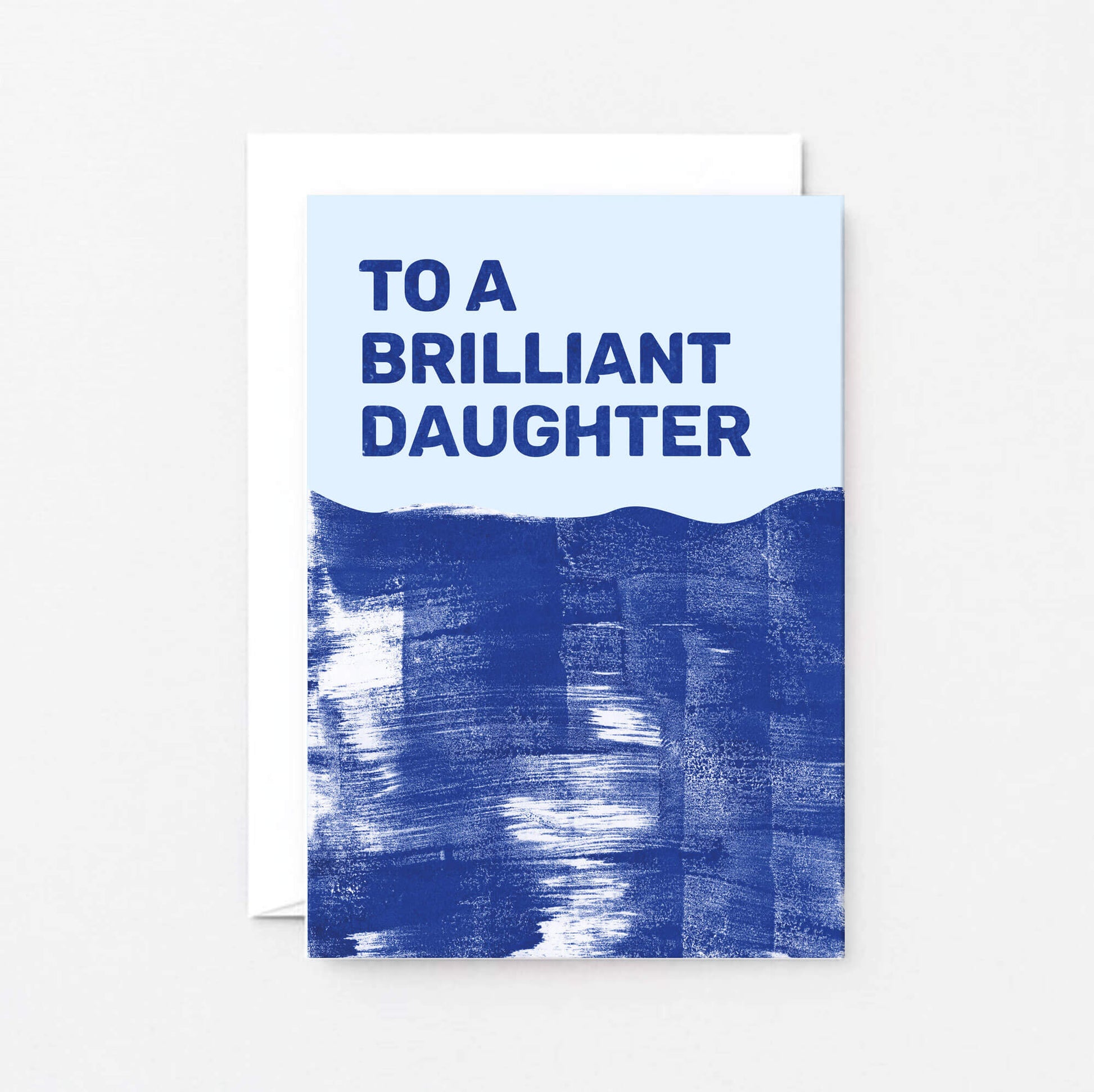 Daughter Card by SixElevenCreations. Reads To a brilliant daughter. Product Code SE0806A6