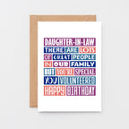 Big Daughter-in-Law Card by SixElevenCreations. Reads Daughter-in-Law There are lots of great people in our family but you're special. You volunteered. Happy birthday. Product Code SE0343A5