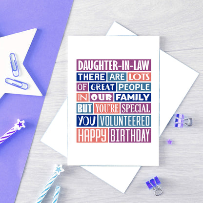 Big Daughter-in-Law Card by SixElevenCreations. Reads Daughter-in-Law There are lots of great people in our family but you're special. You volunteered. Happy birthday. Product Code SE0343A5