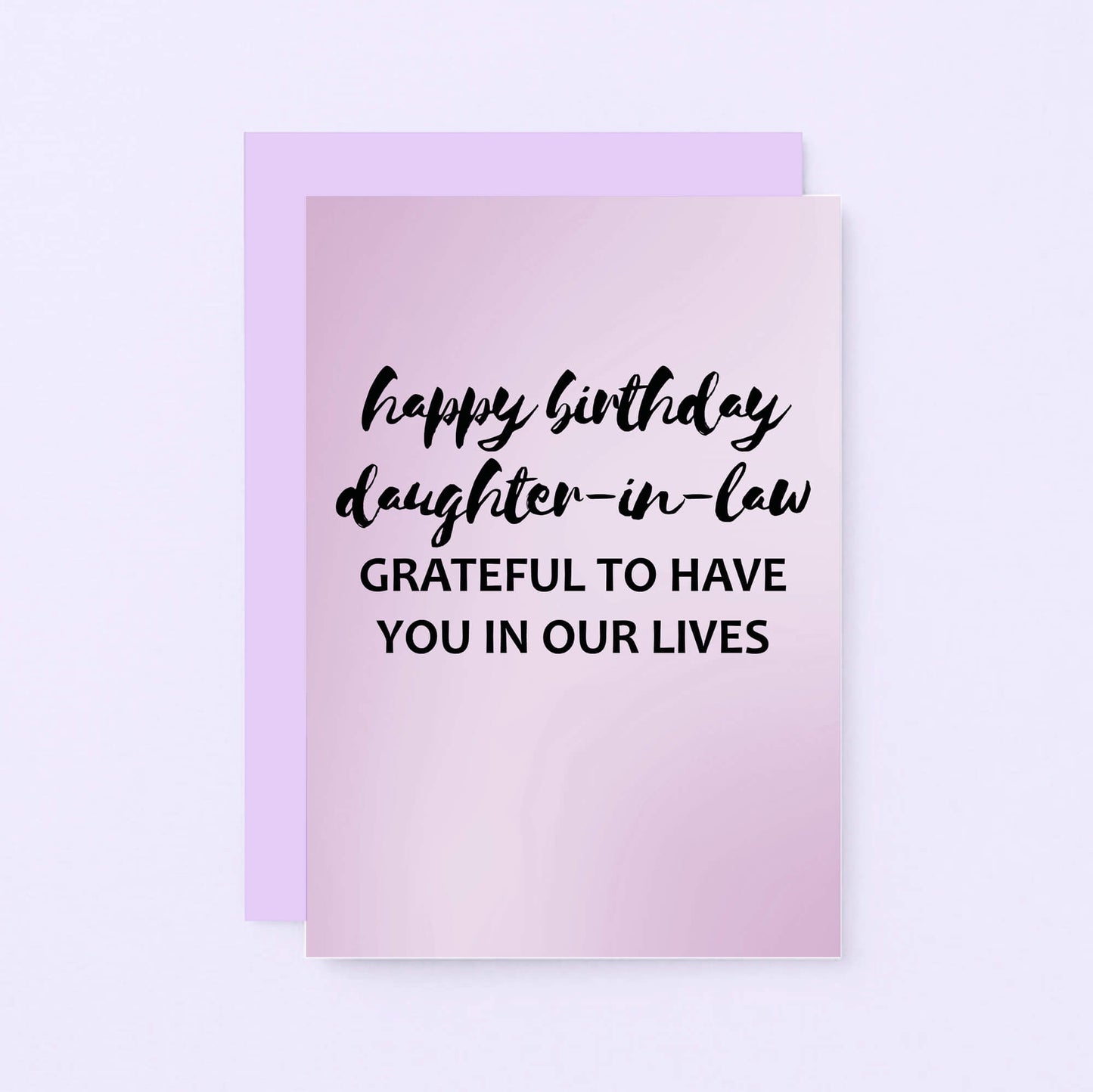 Daughter-in-Law Birthday Card by SixElevenCreations. Reads Happy birthday daughter-in-law. Grateful to have you in our lives. Product Code SE3035A6