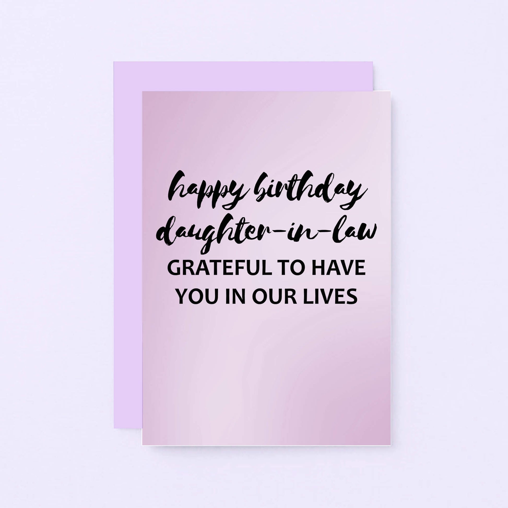 Daughter-in-Law Birthday Card by SixElevenCreations. Reads Happy birthday daughter-in-law. Grateful to have you in our lives. Product Code SE3035A6