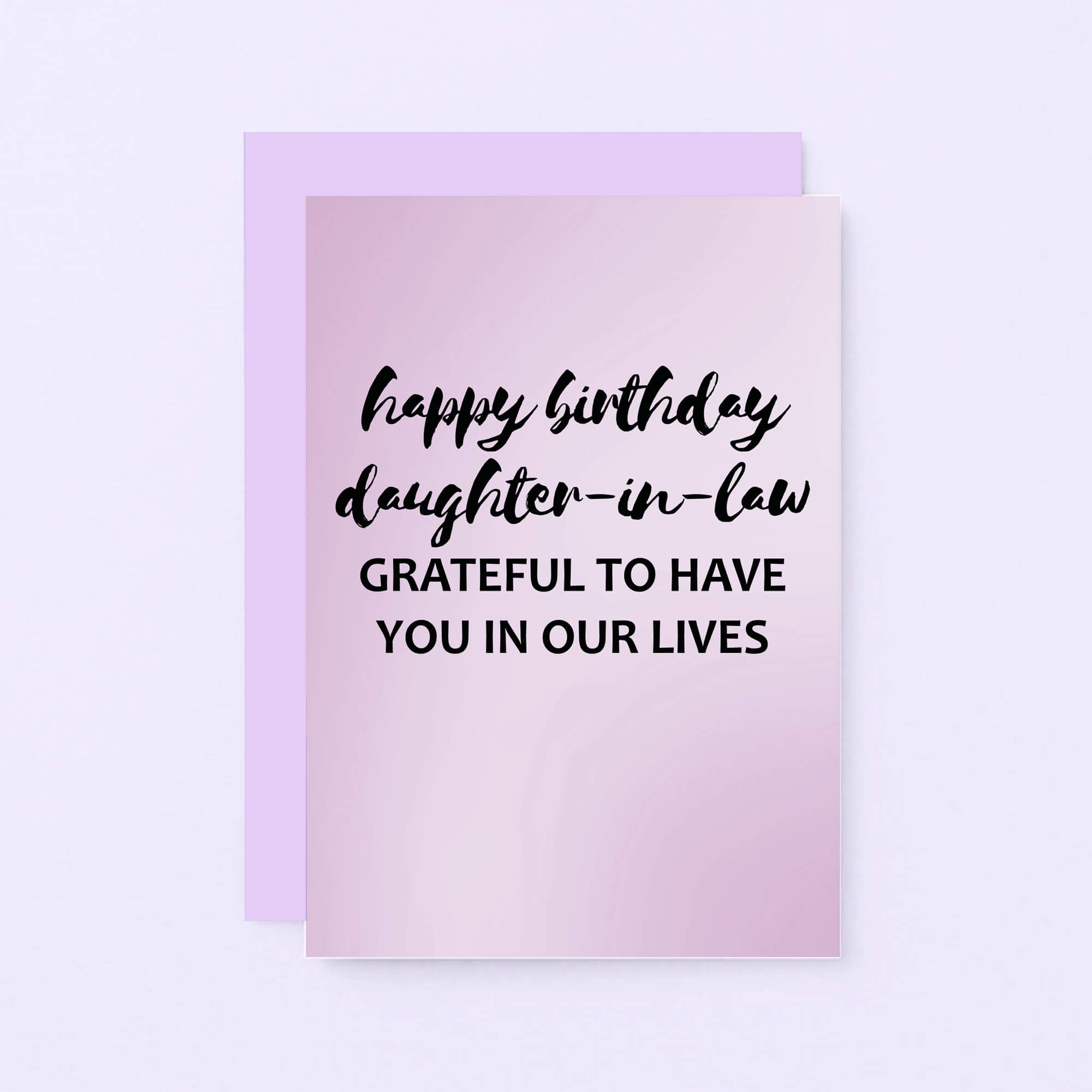 Daughter-in-Law Birthday Card by SixElevenCreations. Reads Happy birthday daughter-in-law. Grateful to have you in our lives. Product Code SE3035A6