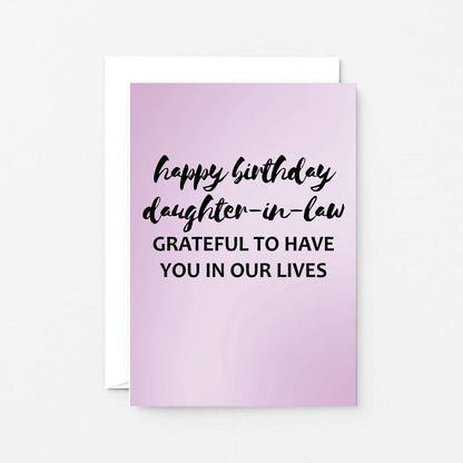 Daughter-in-Law Birthday Card by SixElevenCreations. Reads Happy birthday daughter-in-law. Grateful to have you in our lives. Product Code SE3035A6