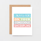 Divorce Card by SixElevenCreations. Reads Congratulations on your conscious uncoupling. Product Code SE0195A6