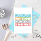 Divorce Card by SixElevenCreations. Reads Congratulations on your conscious uncoupling. Product Code SE0195A6
