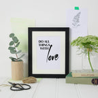 Do All Things With Love Text Print by SixElevenCreations. Product Code SEP0114