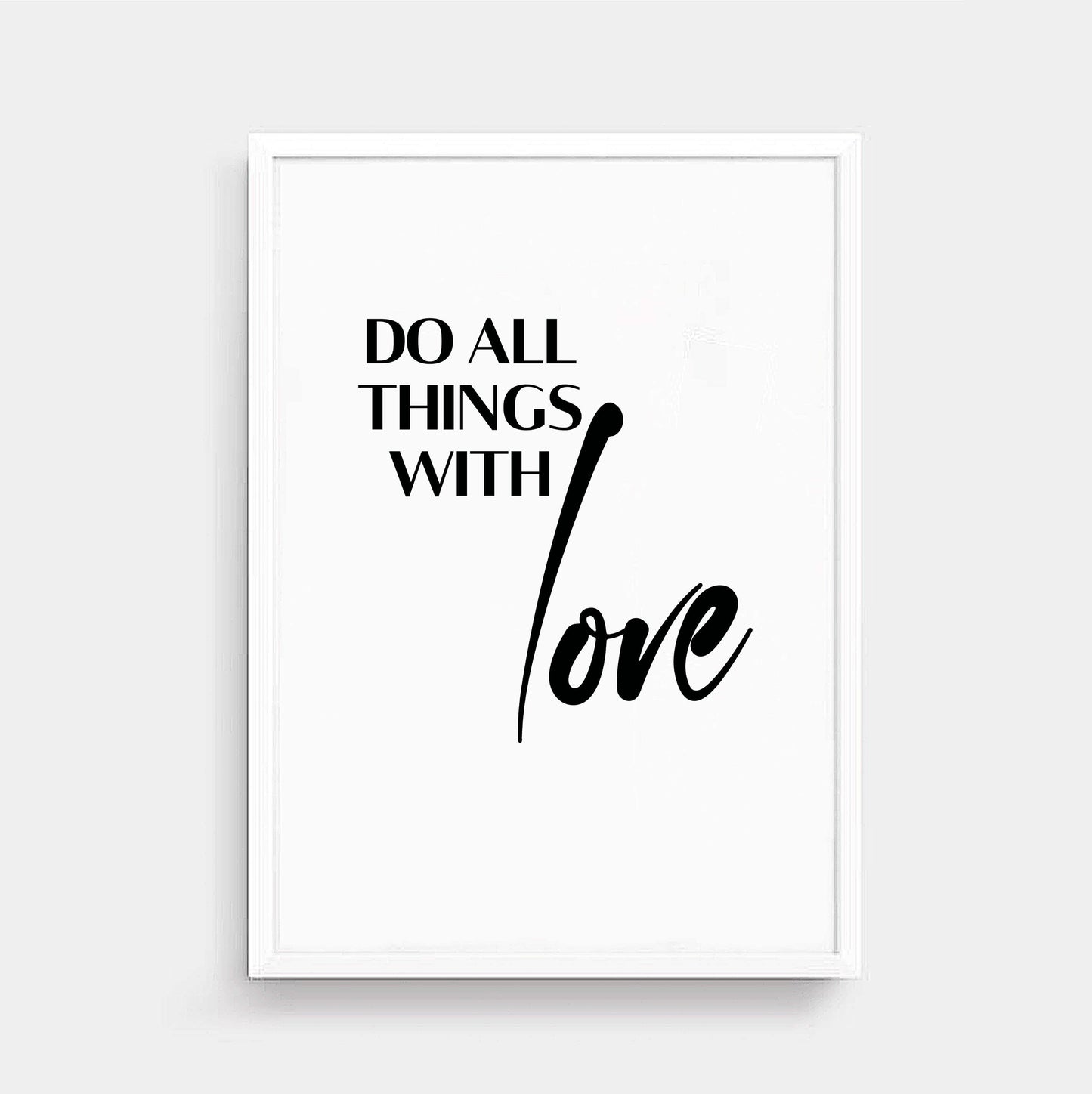 Do All Things With Love Text Print by SixElevenCreations. Product Code SEP0114
