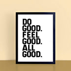 Do Good Wallprint with the words Do Good. Feel Good. All Good. Designed by SixElevenCreations. Product Code SEP0111