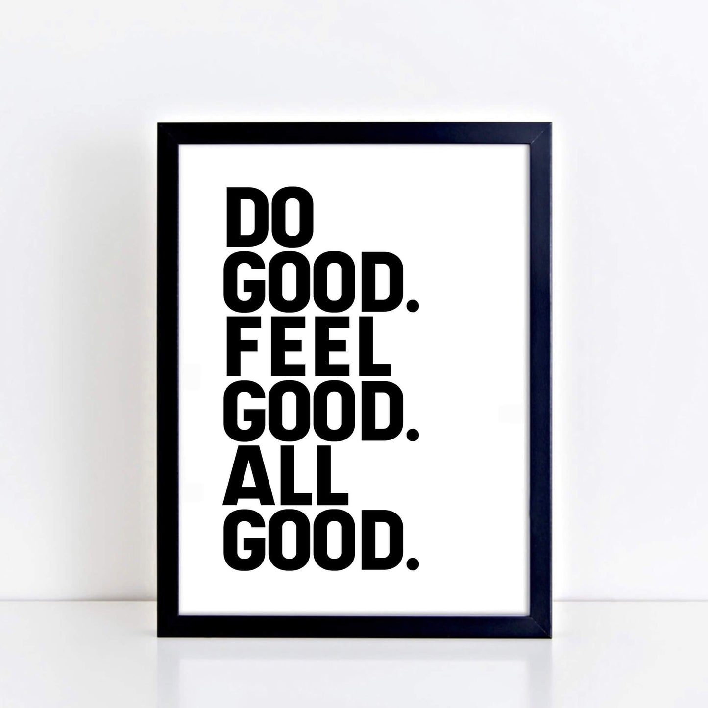 Do Good Wallprint with the words Do Good. Feel Good. All Good. Designed by SixElevenCreations. Product Code SEP0111
