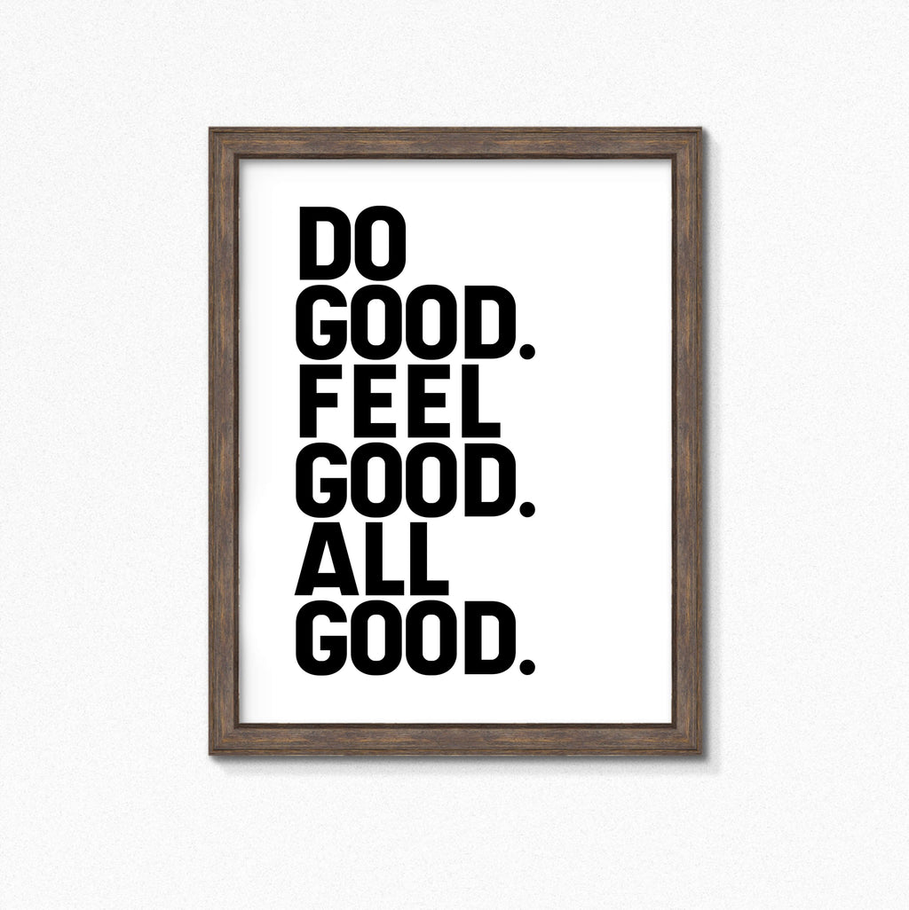 Do Good Wallprint with the words Do Good. Feel Good. All Good. Designed by SixElevenCreations. Product Code SEP0111