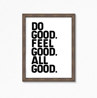 Do Good Wallprint with the words Do Good. Feel Good. All Good. Designed by SixElevenCreations. Product Code SEP0111