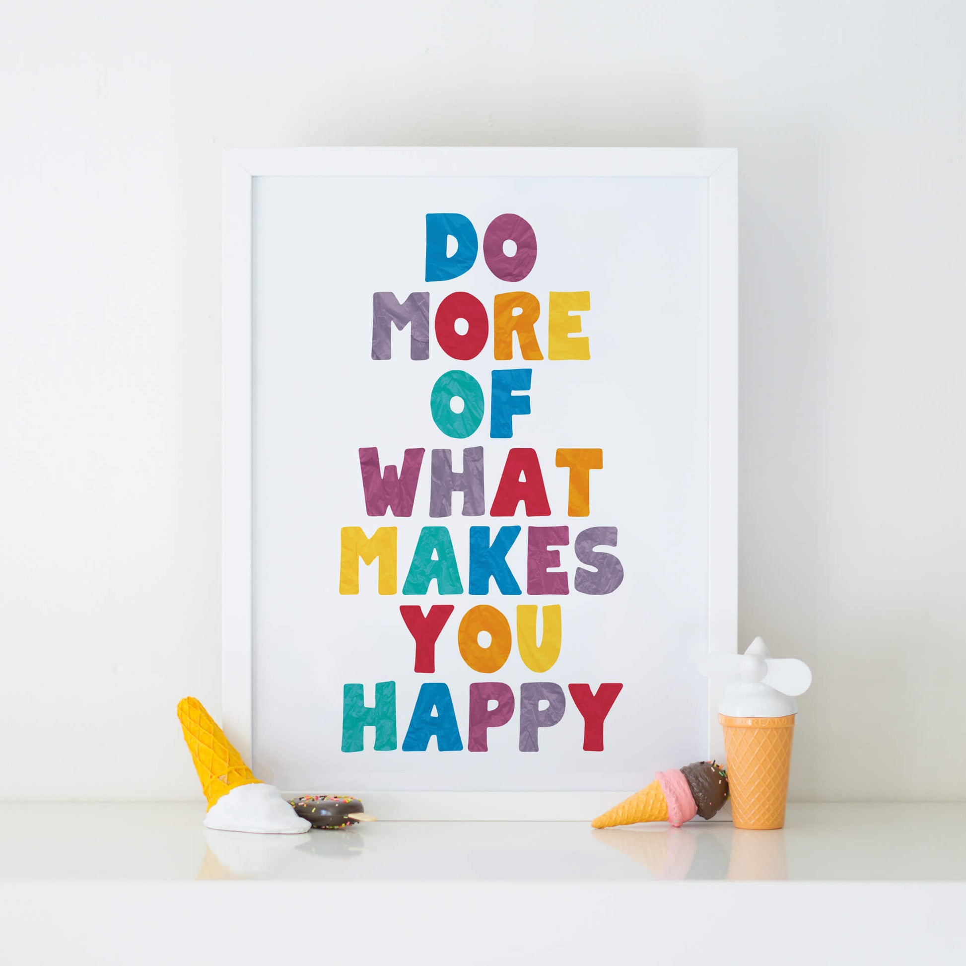 Do More Of What Makes You Happy Poster by SixElevenCreations. Product Code SEP0505