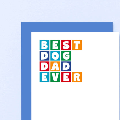 Best Dog Dad Ever Card by SixElevenCreations. Product Code SE0339A6