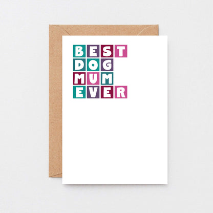 Best Dog Mum Ever Card by SixElevenCreations. Product Code SE0340A6