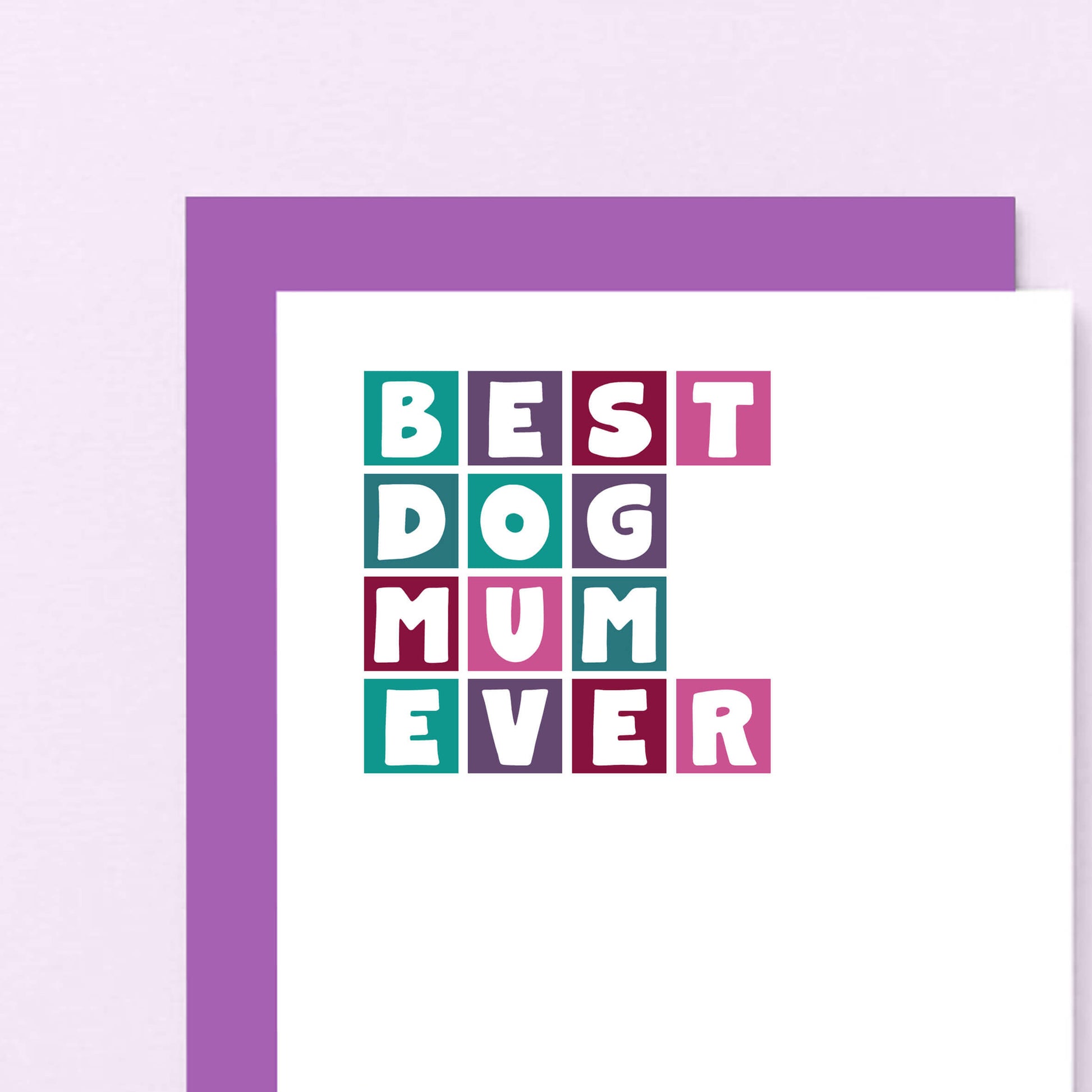 Best Dog Mum Ever Card by SixElevenCreations. Product Code SE0340A6