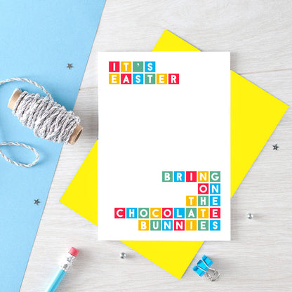 Easter Card by SixElevenCreations. Reads It's Easter. Bring on the chocolate bunnies. Product Code SEH0002A6