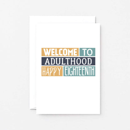 18th Birthday Card by SixElevenCreations. Reads Welcome to adulthood Happy eighteenth. Product Code SE0252A6