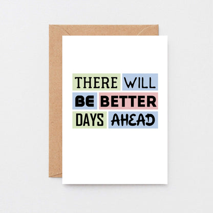 Thinking Of You Card by SixElevenCreations. Reads There will be better days ahead. Product Code SE0171A6