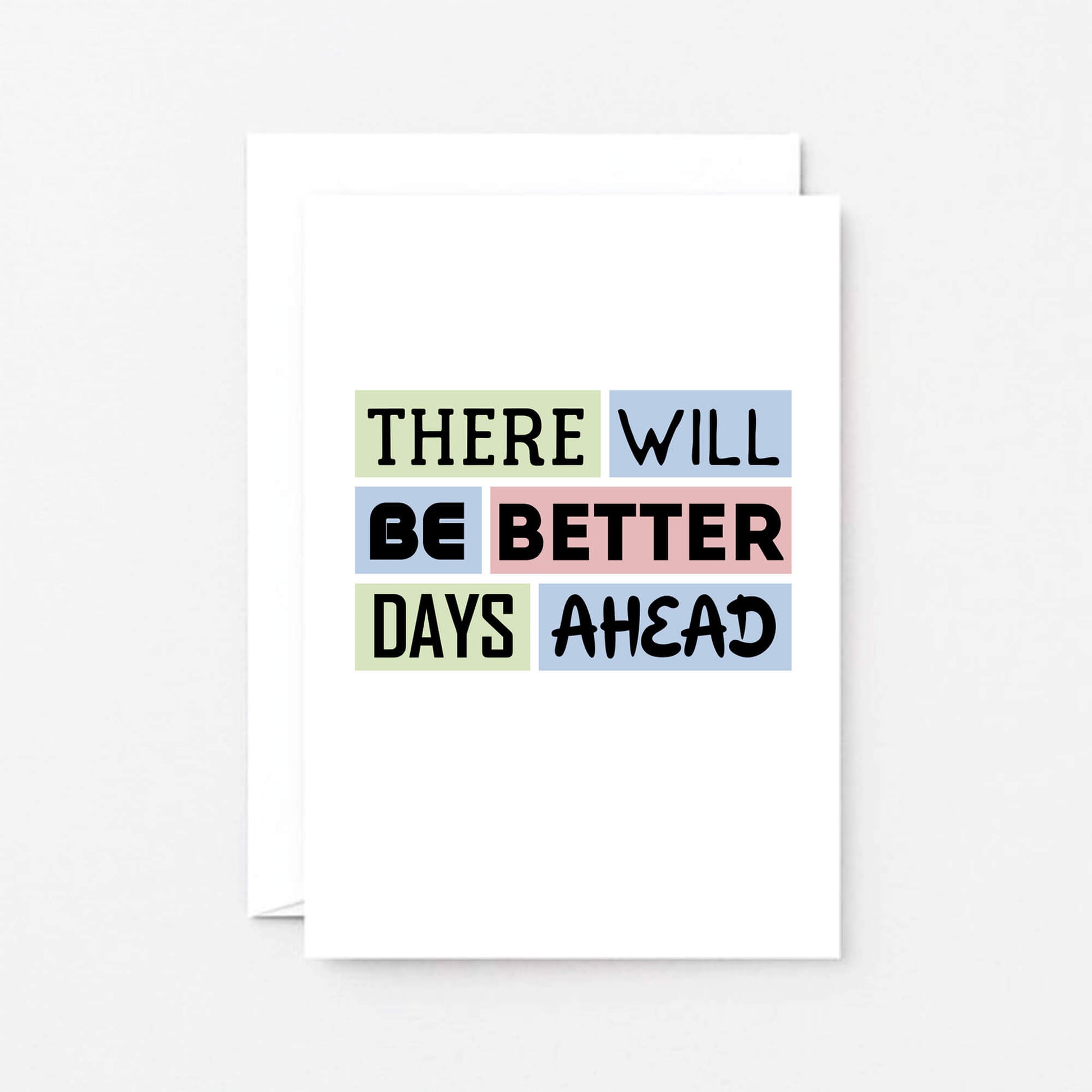 Thinking Of You Card by SixElevenCreations. Reads There will be better days ahead. Product Code SE0171A6
