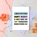 Engagement Card by SixElevenCreations. Reads Congratulations! Don't worry I won't give you any unsolicited wedding planning advice. Product Code SE0155A6