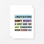 Engagement Card by SixElevenCreations. Reads Congratulations! Don't worry I won't give you any unsolicited wedding planning advice. Product Code SE0155A6