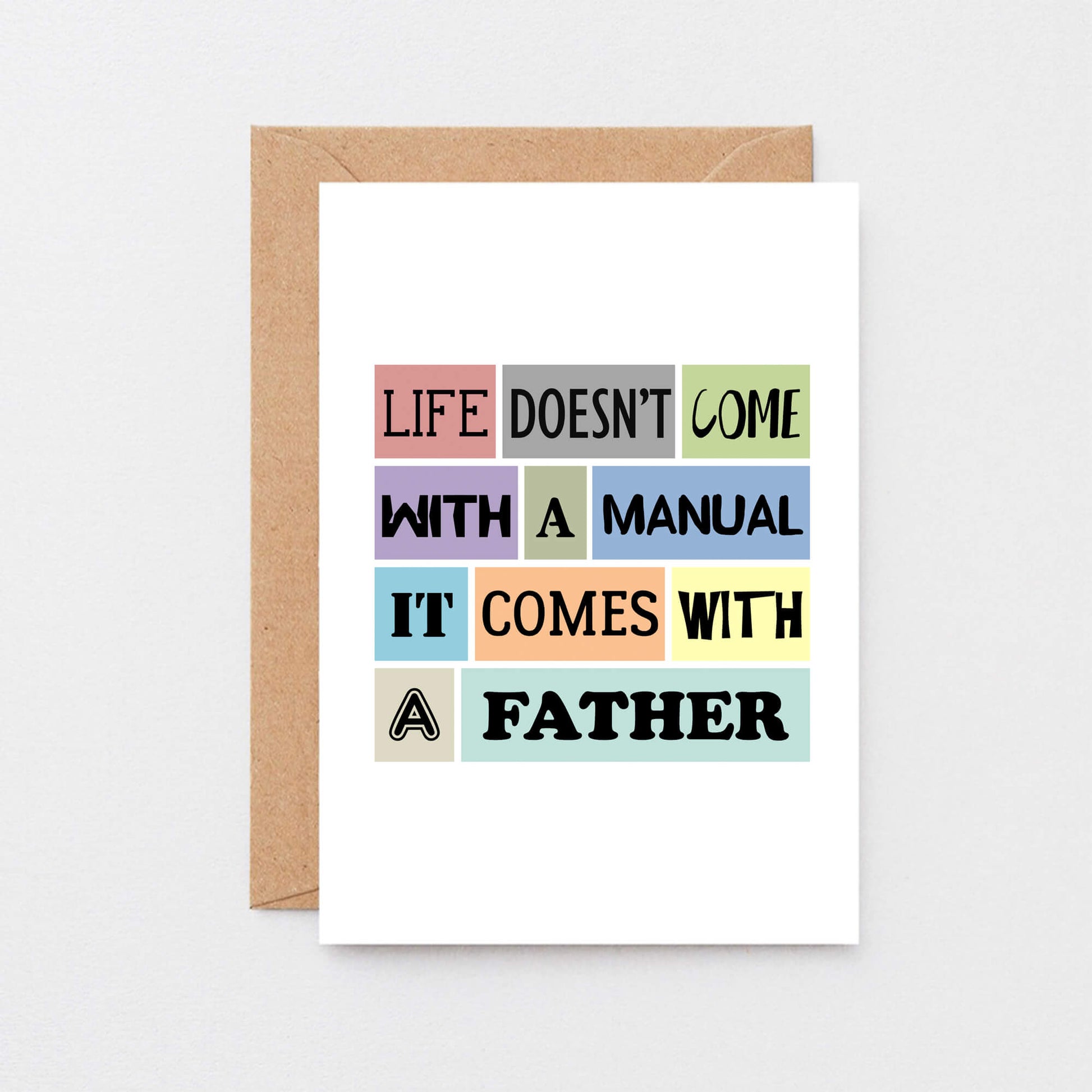 Dad Card by SixElevenCreations. Reads Life doesn't come with a manual. It comes with a father. Product Code SE0153A6