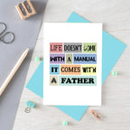 Dad Card by SixElevenCreations. Reads Life doesn't come with a manual. It comes with a father. Product Code SE0153A6