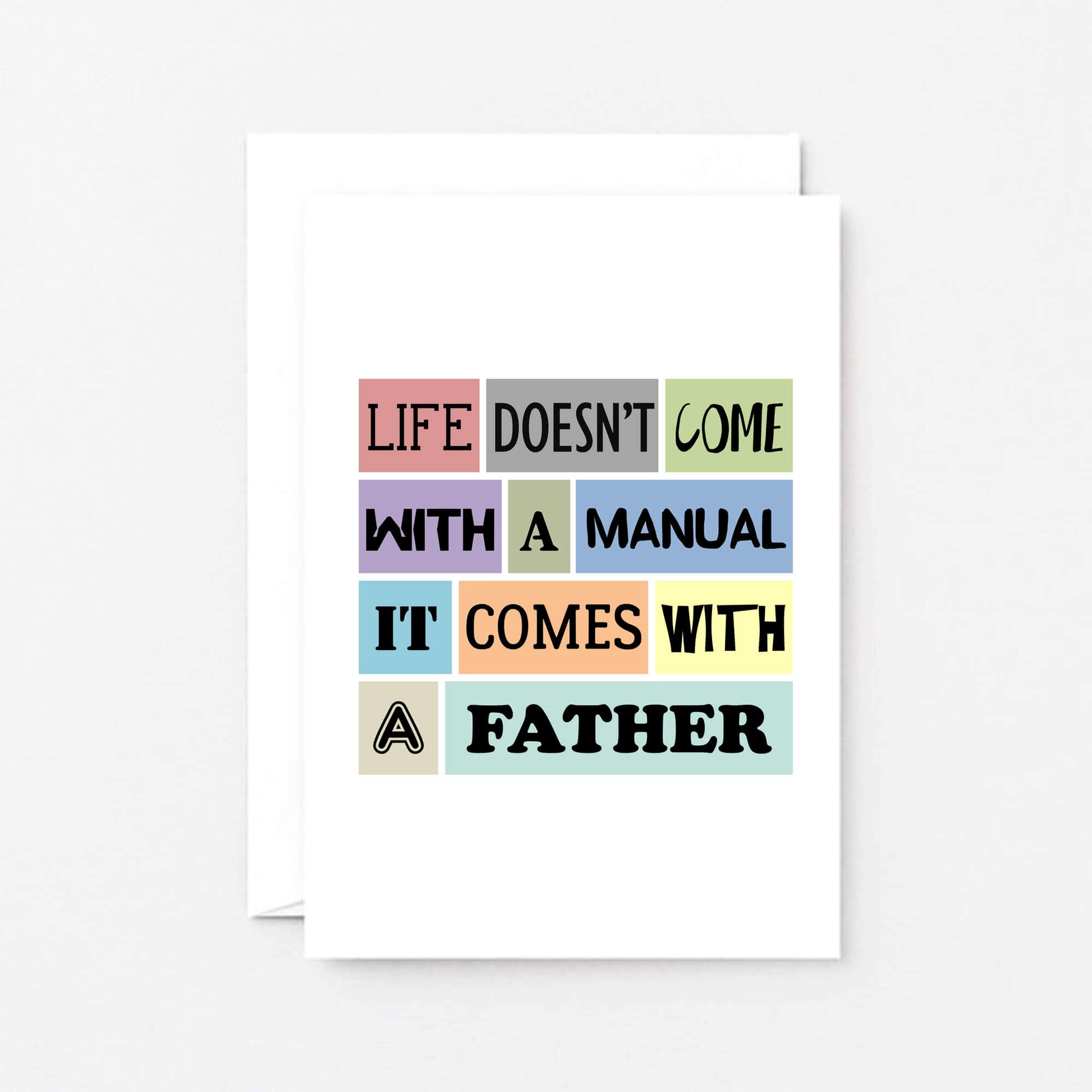Dad Card by SixElevenCreations. Reads Life doesn't come with a manual. It comes with a father. Product Code SE0153A6