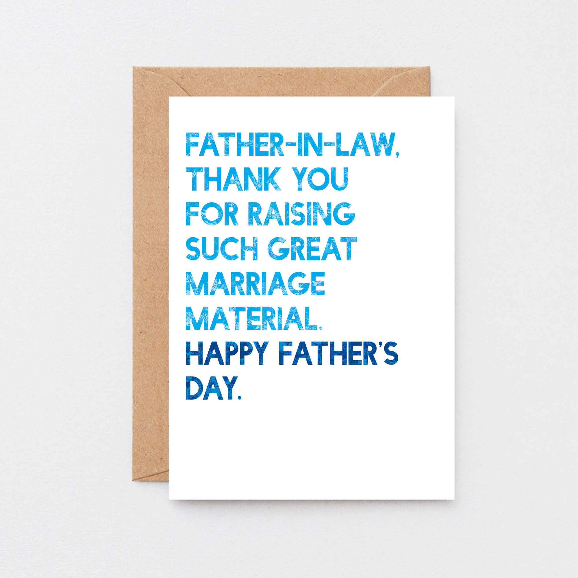 Father's Day Card by SixElevenCreations. Reads Father-in-Law, thank you for raising such great marriage material. Happy Father's Day. Product Code SEF0033A6