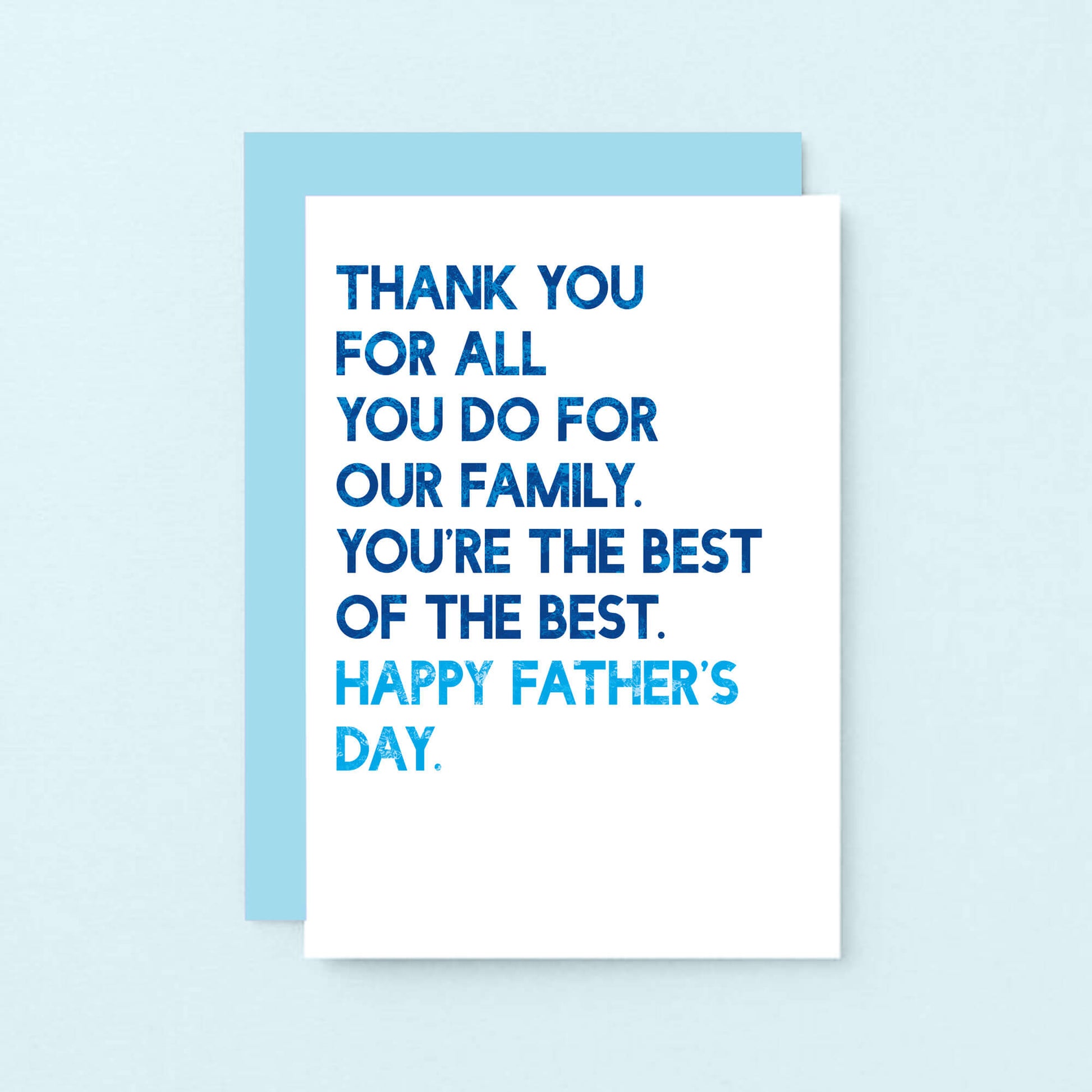 Father's Day Card by SixElevenCreations. Reads Thank you for all you do for our family. You're the best of the best. Happy Father's Day. Product Code SEF0036A6