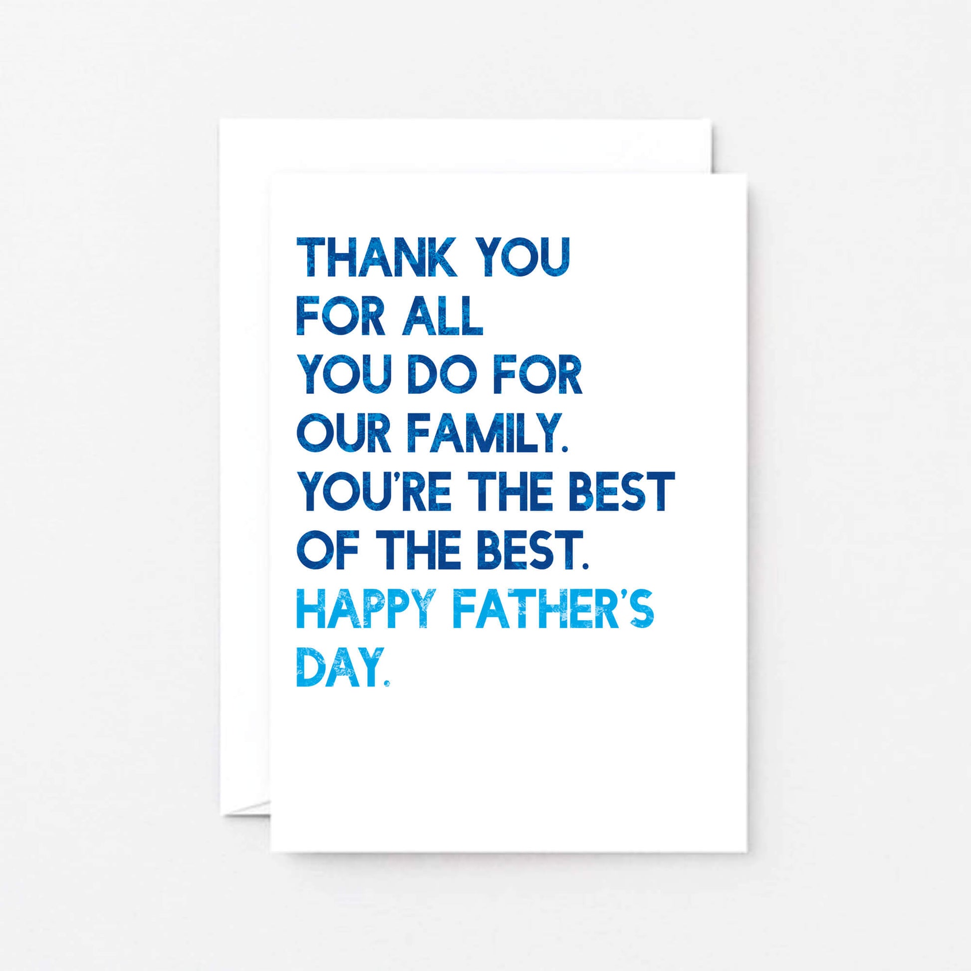 Father's Day Card by SixElevenCreations. Reads Thank you for all you do for our family. You're the best of the best. Happy Father's Day. Product Code SEF0036A6