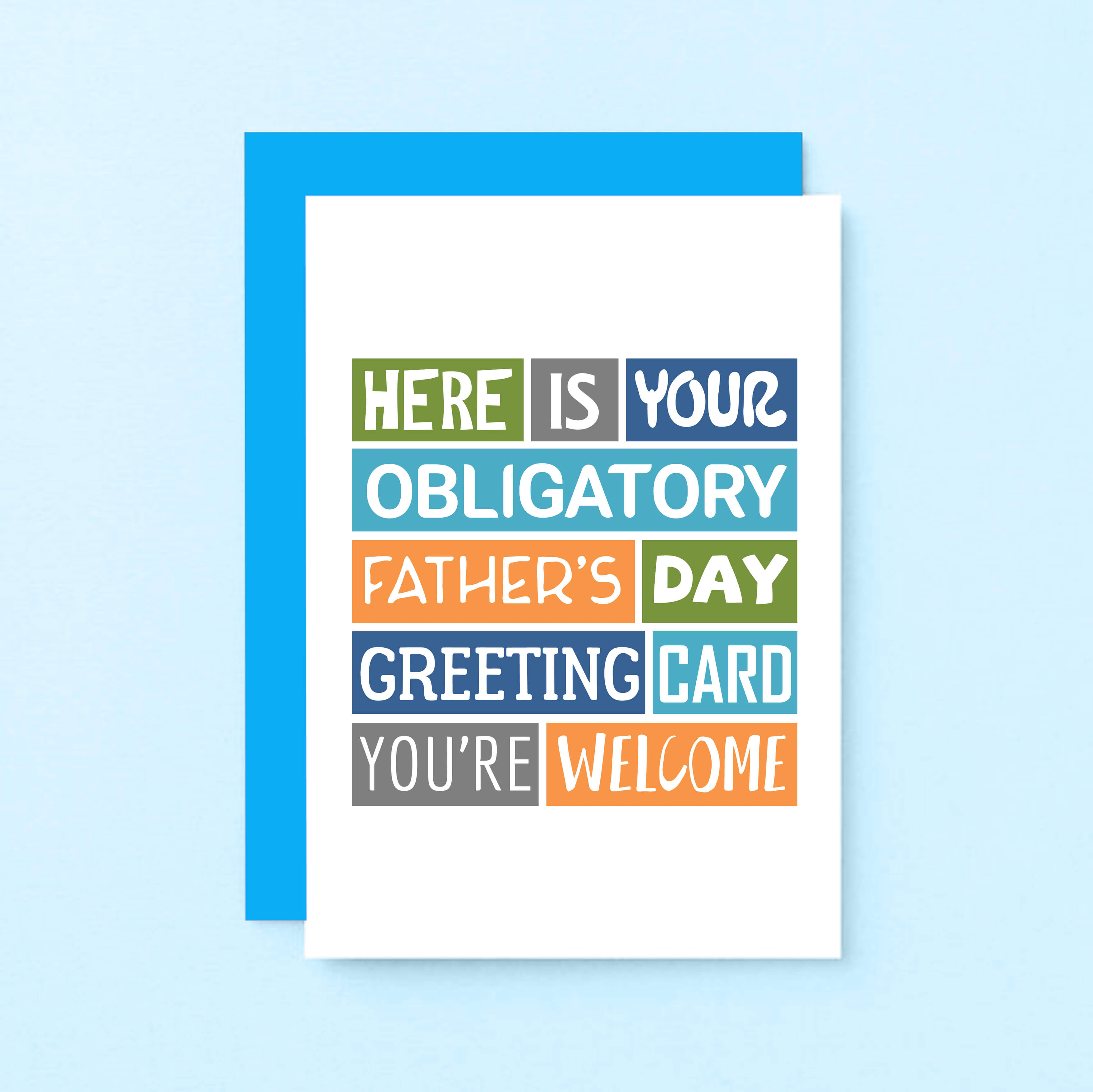 Father's Day Card by SixElevenCreations. Reads Here is your obligatory Father's Day greeting card. You're welcome. Product Code SEF0001A6