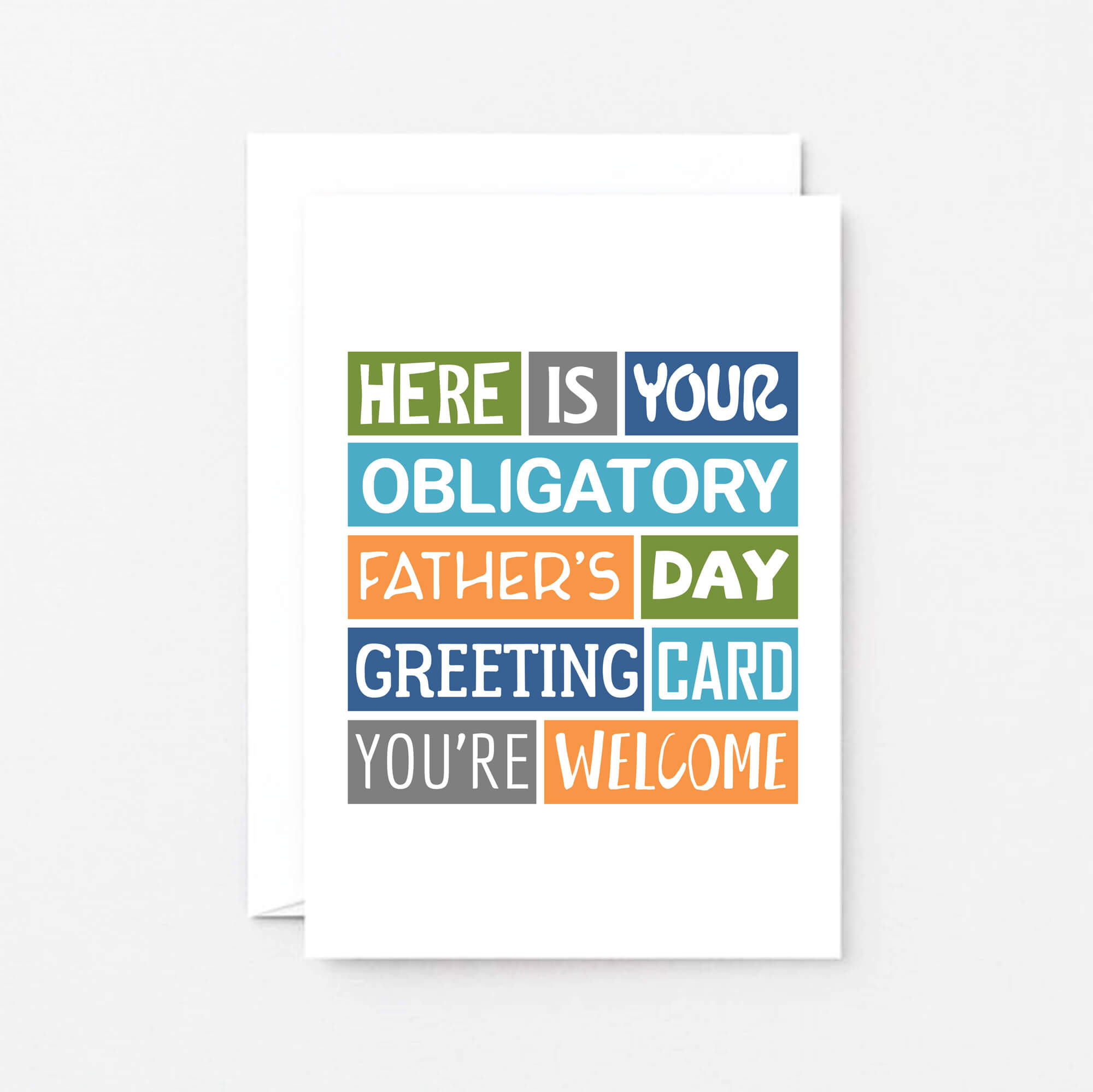 Father's Day Card by SixElevenCreations. Reads Here is your obligatory Father's Day greeting card. You're welcome. Product Code SEF0001A6